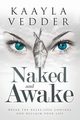 Naked and Awake, Vedder Kaayla