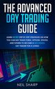 The Advanced Day Trading Guide, Sharp Neil