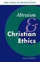 Altruism and Christian Ethics, Grant Colin