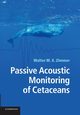 Passive Acoustic Monitoring of Cetaceans, Zimmer Walter M. X.