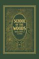 School of the Woods (Yesterday's Classics), Long William J.