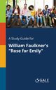 A Study Guide for William Faulkner's 