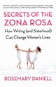 Secrets of the Zona Rosa, Daniell Rosemary