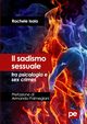 Il sadismo sessuale tra psicologia e sex crimes, Isaia Rachele