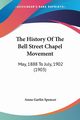 The History Of The Bell Street Chapel Movement, Spencer Anna Garlin