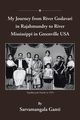 My Journey from Godavari in Rajahmundry to Mississippi in Greenville, USA, Ganti Sarvamangala