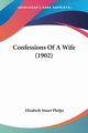 Confessions Of A Wife (1902), Phelps Elizabeth Stuart