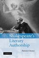 Shakespeare's Literary Authorship, Cheney Patrick