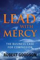 Lead with Mercy, Goodson Robert