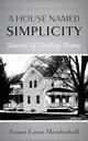 A House Named Simplicity, Mendenhall Susan Eaton