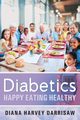 Diabetics Happy Eating Healthy, Darrisaw Diana Harvey