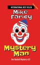 Mystery Man, Faricy Mike