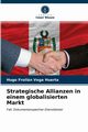 Strategische Allianzen in einem globalisierten Markt, Vega Huerta Hugo Froiln