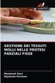 GESTIONE DEI TESSUTI MOLLI NELLE PROTESI PARZIALI FISSE, Kaur Manpreet