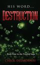 His Word Destruction, Delmornay Carol Jade