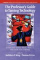 The Professor's Guide to Taming Technology Leveraging Digital Media, Web 2.0, 
