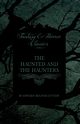 The Haunted and the Haunters (Fantasy and Horror Classics), Bulwer-Lytton Edward