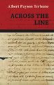 Across the Line, Terhune Albert Payson