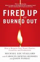 Fired Up or Burned Out, Stallard Michael Lee