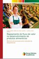 Mapeamento do fluxo de valor no desenvolvimento de produtos alimentcios, Felinto da Costa Cardoso Paula Izabela