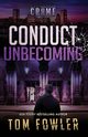 Conduct Unbecoming, Fowler Tom