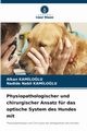 Physiopathologischer und chirurgischer Ansatz fr das optische System des Hundes mit, Kamiloglu Alkan