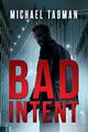 Bad Intent, Tabman Michael