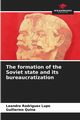 The formation of the Soviet state and its bureaucratization, Rodrguez Lupo Leandro
