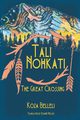 Tali Nohkati, The Great Crossing, Belleli Koza