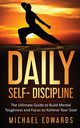 DAILY SELF- DISCIPLINE, Michael Edwards