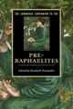 The Cambridge Companion to the Pre-Raphaelites, 