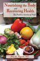 Nourishing the Body and Recovering Health Softcover, Negron Ana M.