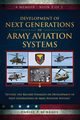 Development of Next Generations of Army Aviation Systems, Schrage Daniel P.