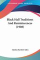 Black Hall Traditions And Reminiscences (1908), 