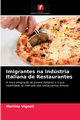 Imigrantes na Indstria Italiana de Restaurantes, VIgnoli Martina