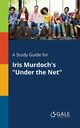 A Study Guide for Iris Murdoch's 