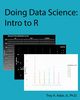 Doing Data Science, Adair Troy A.