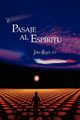 Pasaje al Espiritu = Passage to the Spirit, Roger John-