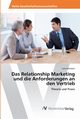 Das Relationship Marketing und die Anforderungen an den Vertrieb, Lehmann Lars