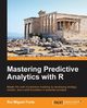 Mastering Predictive Analytics with R, Forte Rui Miguel
