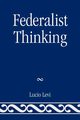 Federalist Thinking, Levi Lucio