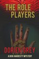 The Role Players (A Dick Hardesty Mystery, #8) (Large Print Edition), Grey Dorien