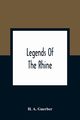 Legends Of The Rhine, A. Guerber H.