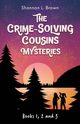 The Crime-Solving Cousins Mysteries Bundle, Brown Shannon L.