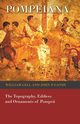 Pompeiana - The Topography, Edifices and Ornaments of Pompeii, Gell William