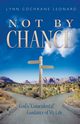 NOT BY CHANCE, Leonard Lynn Cochrane