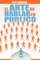 El Arte de Hablar En Publico, Carnegie Dale