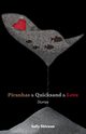 Piranhas & Quicksand & Love, Shivnan Sally