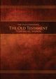 The Old Covenants, Part 2 - The Old Testament, 2 Chronicles - Malachi, 