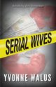 Serial Wives, Walus Yvonne
